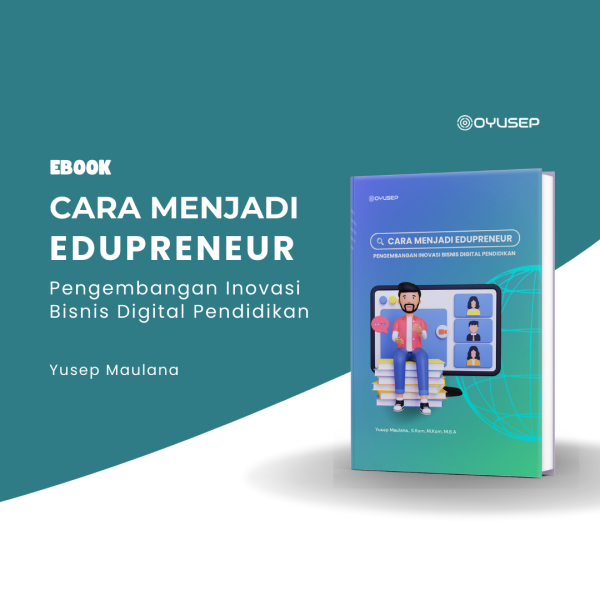 (E-Book) Cara Menjadi Edupreneur: Pengembangan Inovasi Bisnis Digital Pendidikan